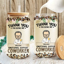 Thank You For Being My Emotional Coworker - Gifts For Colleagues, Besties - Personalized Clear Glass Can