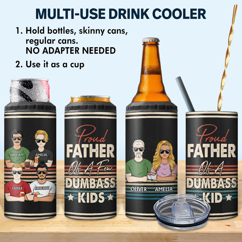 Proud Father Of A Few - Funny Gift For Dad, Father, Grandpa - Personalized 4 In 1 Can Cooler Tumbler