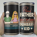 Proud Father Of A Few - Funny Gift For Dad, Father, Grandpa - Personalized 4 In 1 Can Cooler Tumbler