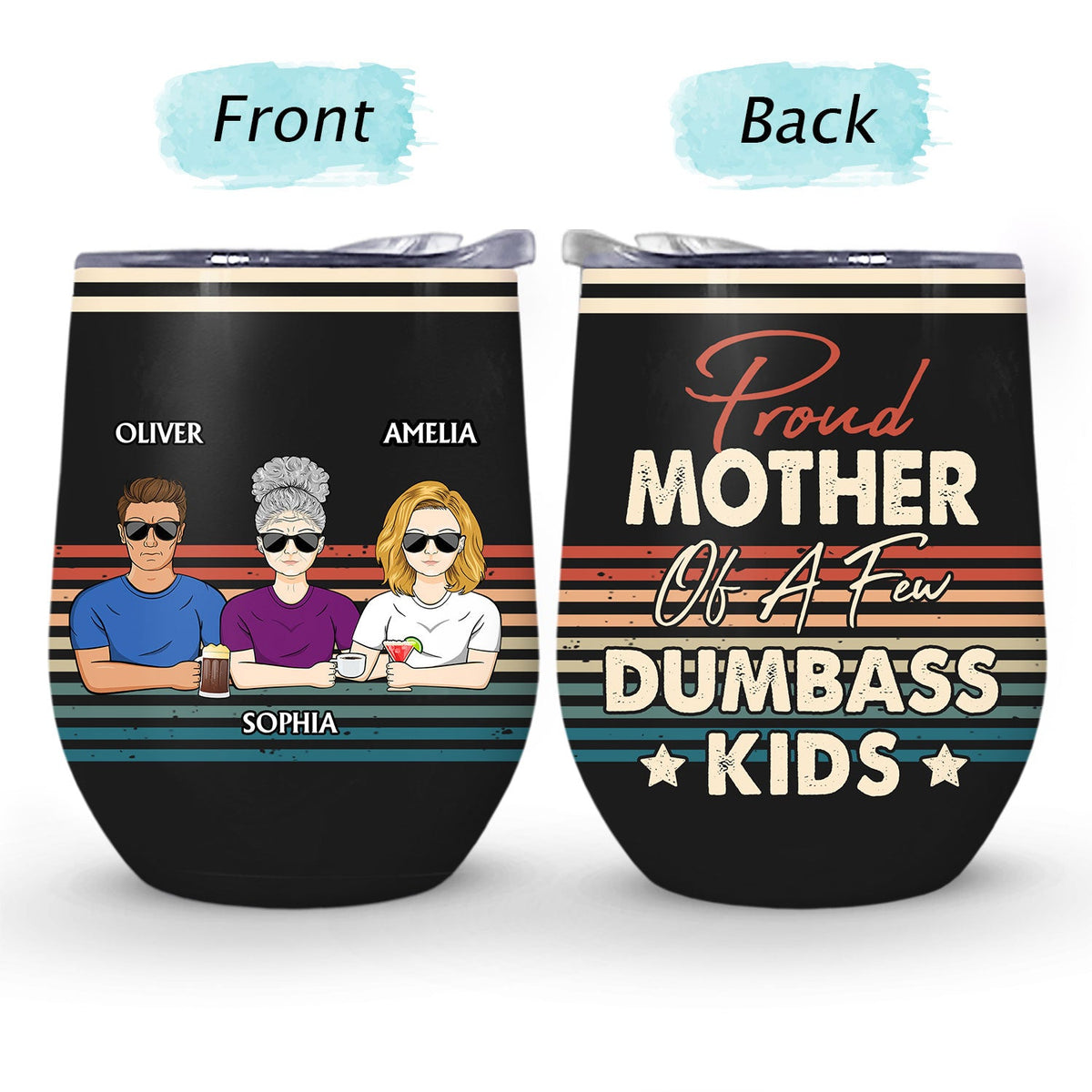 Proud Mother Of A Few Kids - Funny Gift For Mom, Mother, Grandma - Personalized Wine Tumbler