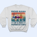 Proud Mother Of A Few Adult & Kid - Funny Gift For Mom, Mother, Grandma - Personalized T Shirt