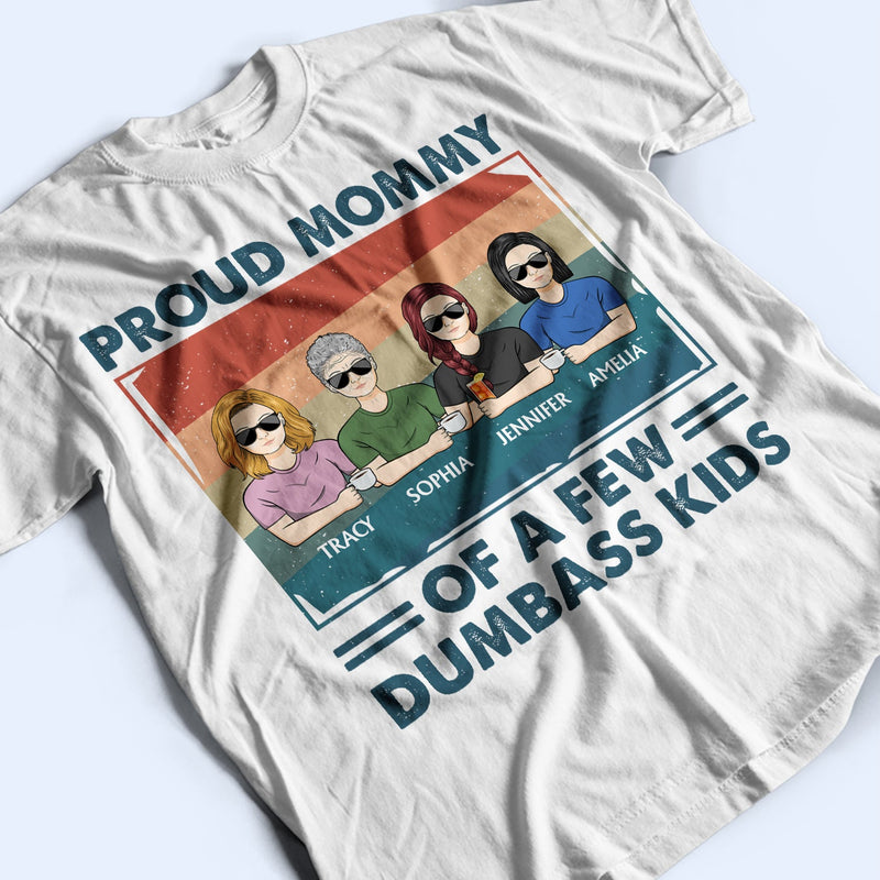 Proud Mother Of A Few Adult & Kid - Funny Gift For Mom, Mother, Grandma - Personalized T Shirt