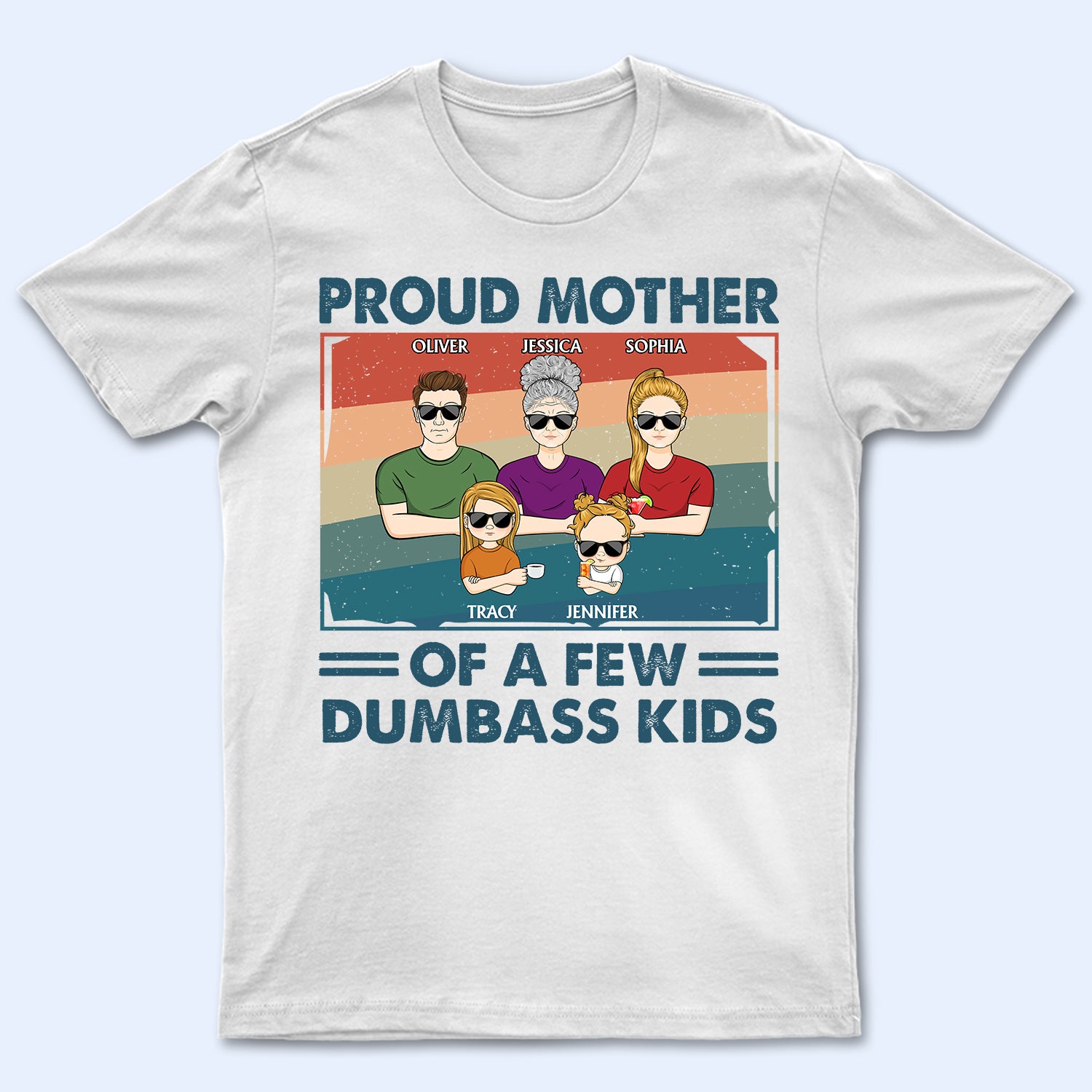 Proud Mother Of A Few Adult & Kid - Funny Gift For Mom, Mother, Grandma - Personalized T Shirt