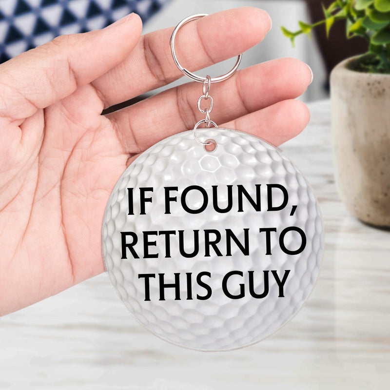 Photo personnalisée si retrouvée, retournez à ce type - Cadeau pour papa, père, grand-père, golfeur, amateur de golf - Porte-clés en acrylique personnalisé