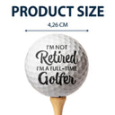 Photo personnalisée Je ne suis pas à la retraite - Cadeau pour papa, père, grand-père, golfeur, amateur de golf - Balle de golf personnalisée