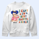 I Can't I'm Busy Growing A Human - Pregnancy Announcement, Funny Gift For Mom, Mother, Pregnant Mom - Personalized T Shirt