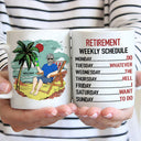 Retirement Weekly Schedule - Personalized Mug