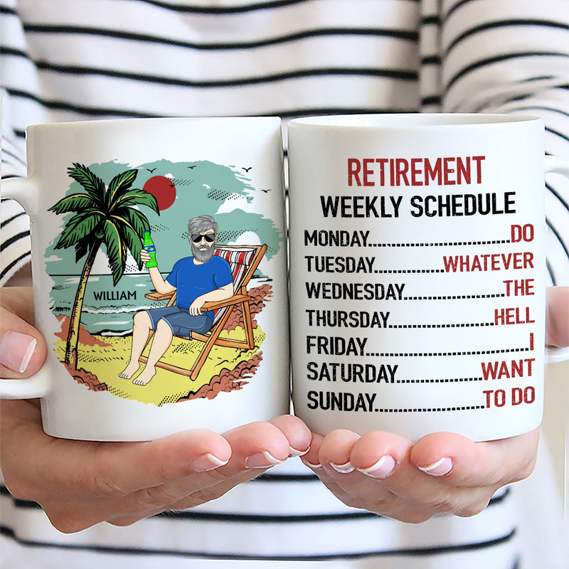 Retirement Weekly Schedule - Personalized Mug