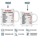 Retirement Weekly Schedule - Personalized Mug