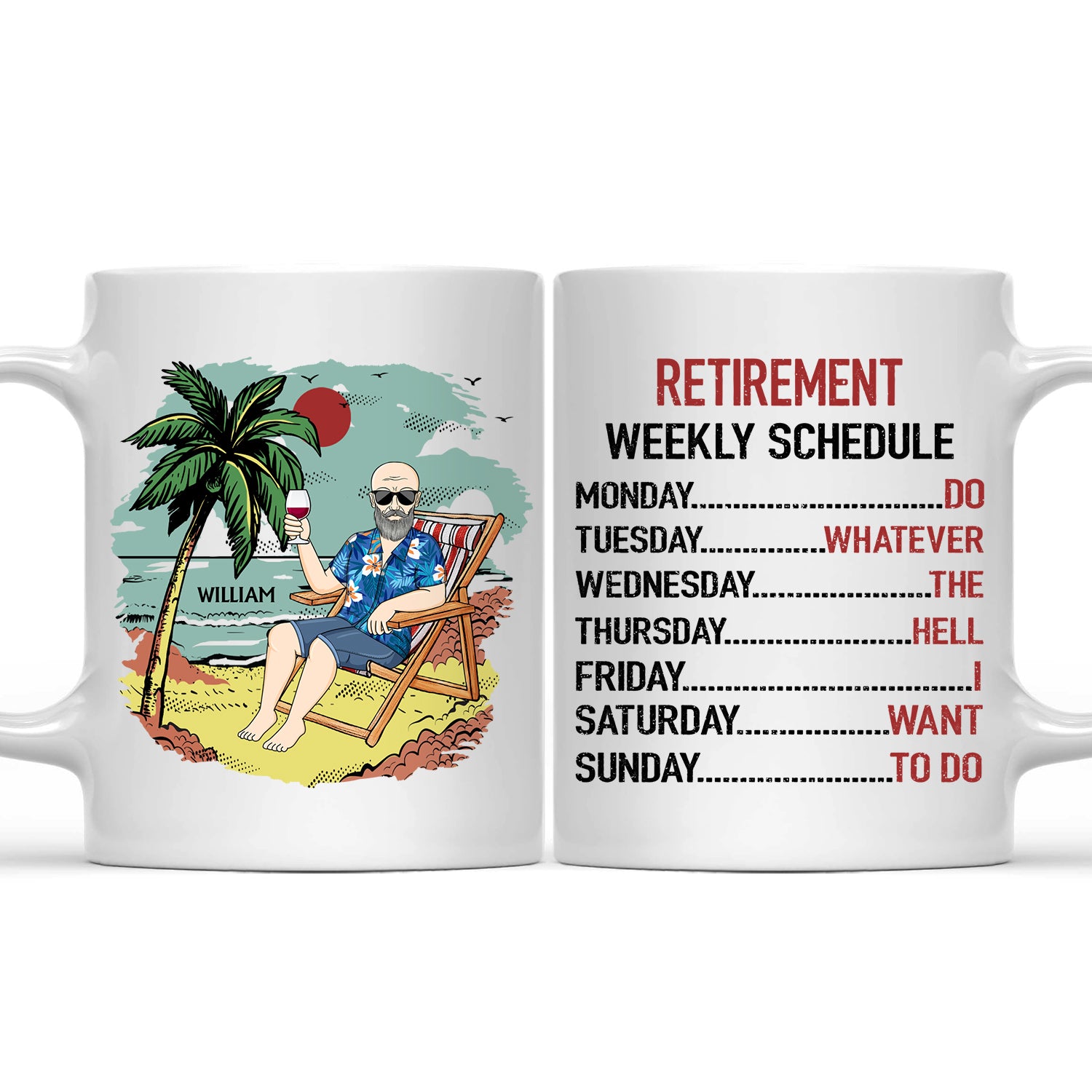 Retirement Weekly Schedule - Personalized Mug