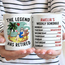 The Legend Has Retired Weekly Schedule - Personalized Mug