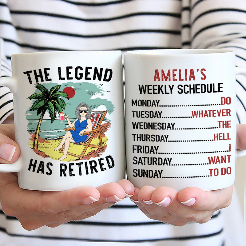 The Legend Has Retired Weekly Schedule - Personalized Mug