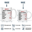 The Legend Has Retired Weekly Schedule - Personalized Mug