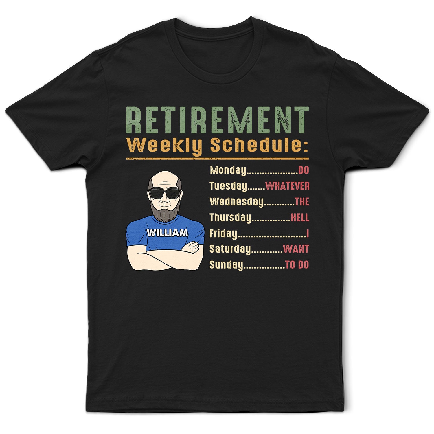 Retirement Weekly Schedule - Personalized T Shirt