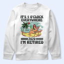It's 5 O'clock Everywhere I'm Retired Vintage - Personalized T Shirt