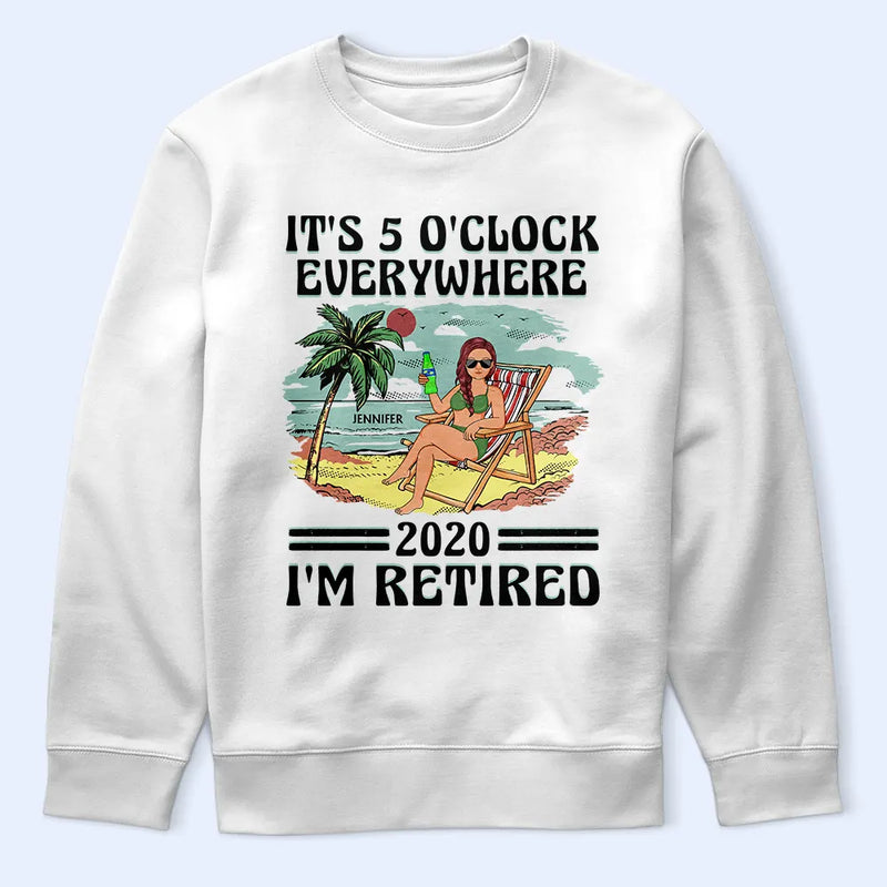 It's 5 O'clock Everywhere I'm Retired Vintage - Personalized T Shirt