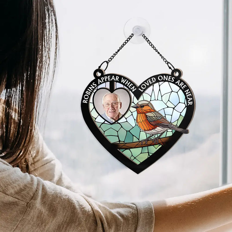 Custom Photo Robins Appear When Loved Ones Are Near - Personalized Window Hanging Suncatcher Ornament