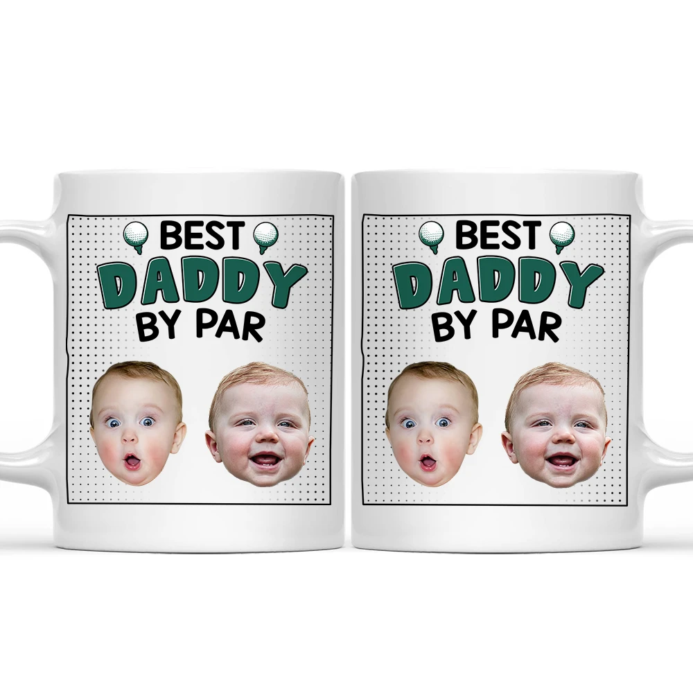 Custom Photo Best Daddy By Par - Personalized Mug
