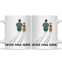 Never Walk Alone Dog Cat - Personalized Mug