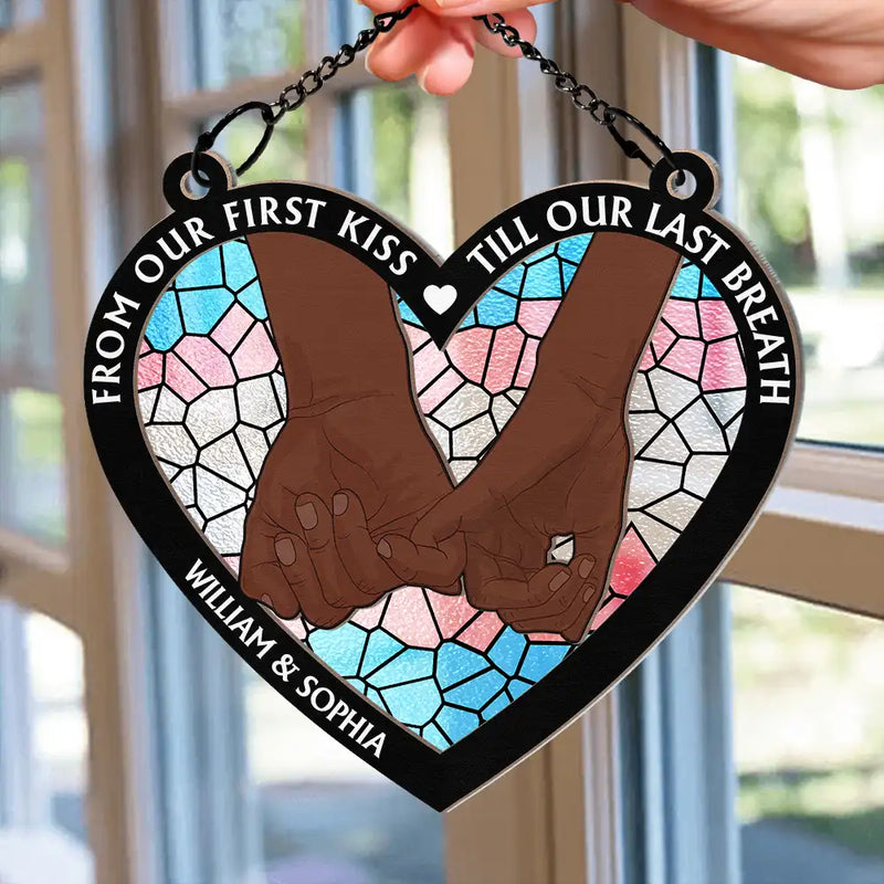 From Our First Kiss Till Our Last Breath Pride - Personalized Window Hanging Suncatcher Ornament