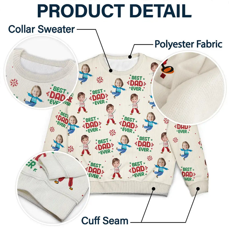 Custom Photo Best Dad Ever Funny Kids Christmas - Personalized Unisex Ugly Sweater