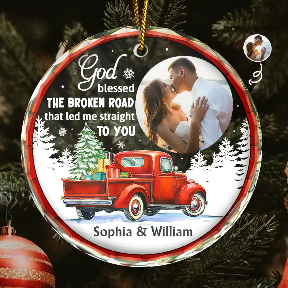 Custom Photo God Blessed The Broken Road Couple - Personalized Circle Glass Ornament