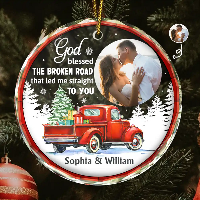 Custom Photo God Blessed The Broken Road Couple - Personalized Circle Glass Ornament
