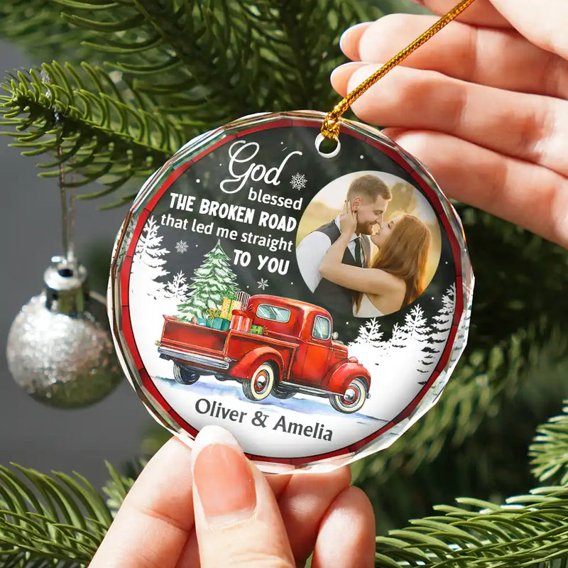 Custom Photo God Blessed The Broken Road Couple - Personalized Circle Glass Ornament