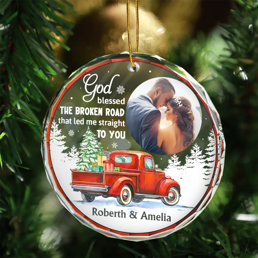Custom Photo God Blessed The Broken Road Couple - Personalized Circle Glass Ornament