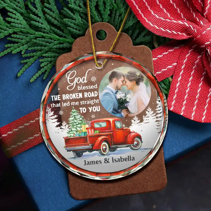 Custom Photo God Blessed The Broken Road Couple - Personalized Circle Glass Ornament