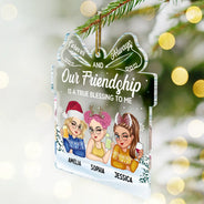 Notre amitié est une véritable bénédiction, mes meilleurs amis de Noël - Ornement acrylique personnalisé en forme personnalisée 