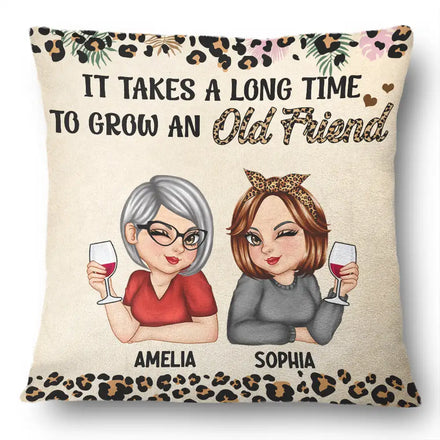 Il faut beaucoup de temps pour se faire un vieil ami - Oreiller personnalisé 