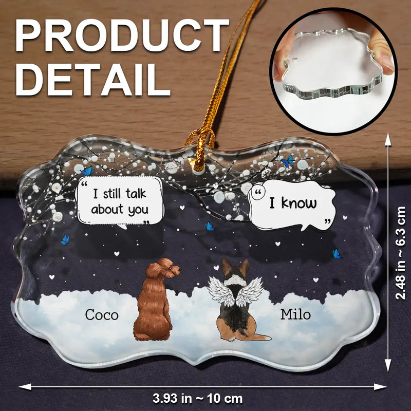 Pet Lovers, Memorial - They Still Talk About You Memorial Dog Cat - Personalized Medallion Glass Ornament