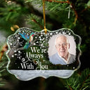 Gift For Grandparents, Gift For Sibling, Memorial, Family - Custom Photo I'm Always With You Memorial - Personalized Medallion Glass Ornament