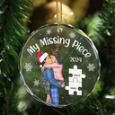Gift For Couples, Gift For Husband, Gift For Wife, Gift For Boyfriend, Gift For Girlfriend - My Missing Piece Christmas Couple - Personalized Circle Glass Ornament