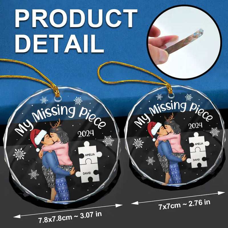 Gift For Couples, Gift For Husband, Gift For Wife, Gift For Boyfriend, Gift For Girlfriend - My Missing Piece Christmas Couple - Personalized Circle Glass Ornament
