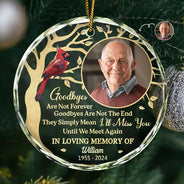 Family, Parents, Gift For Grandparents, Gift For Sibling, Memorial - Custom Photo Goodbyes Are Not Forever Memorial - Personalized Circle Glass Ornament