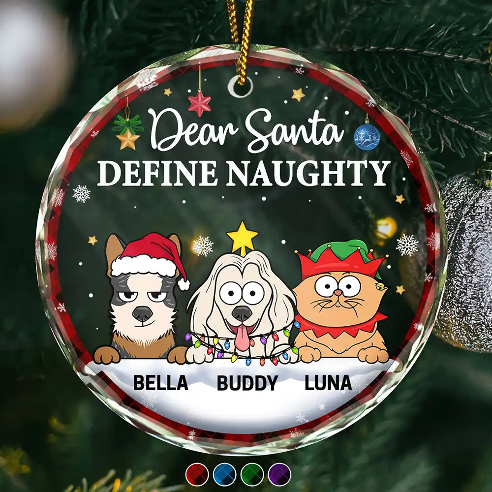 Dog Lovers, Cat Lovers, Pet Lovers - Dear Santa Define Naughty Christmas Dog Cat - Personalized Circle Glass Ornament