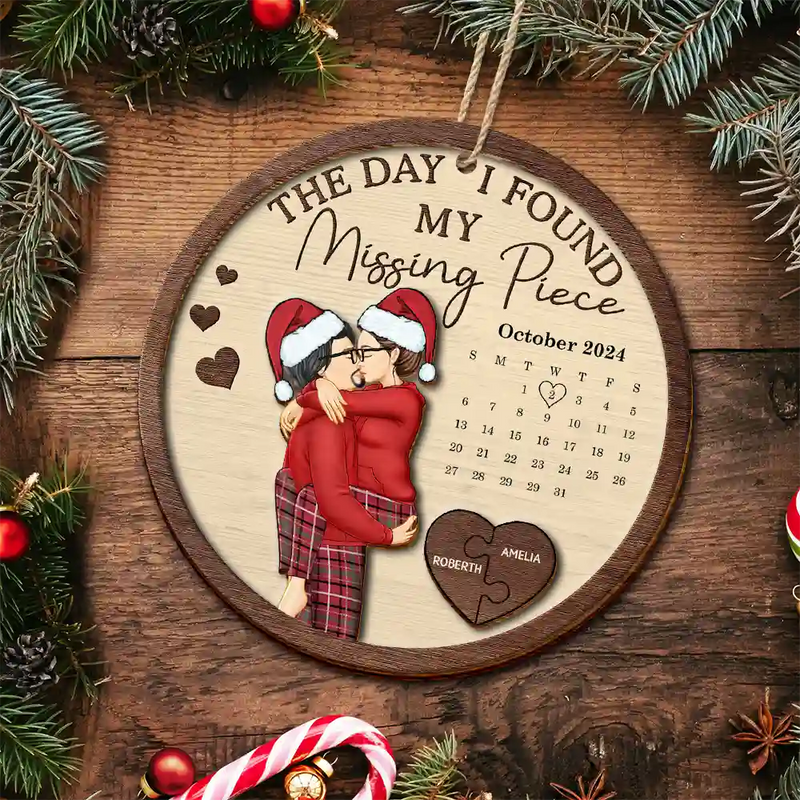 Gift For Couples, Gift For Husband, Gift For Wife, Gift For Boyfriend, Gift For Girlfriend - The Day I Found My Missing Piece Kissing Couples Calendar - Personalized 2-Layered Wooden Ornament