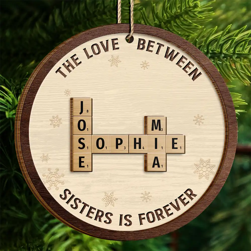 Christmas,Family,Gift For Sibling,Gift For Sisters,Gift For Brothers,Happy - The Love Between Brothers And Sisters Is Forever Crossword Scrabble - Personalized 2-Layered Wooden Ornament