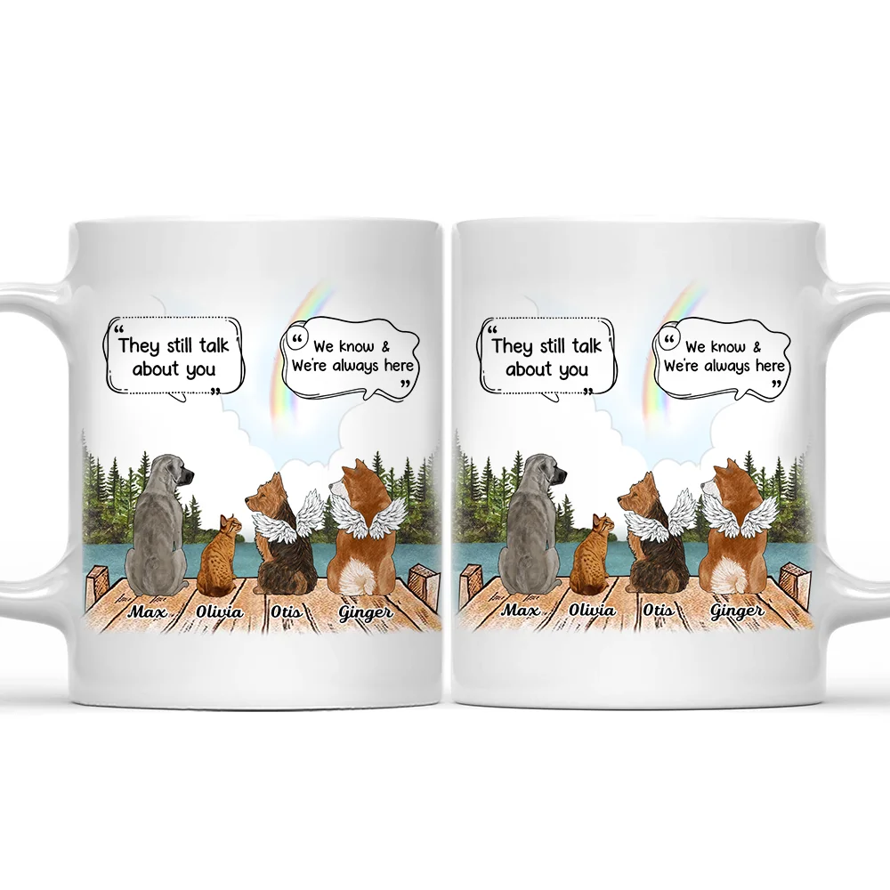They Still Talk About You Loving Memorial Dog Cat - Personalized Mug