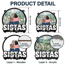 Gift For Sisters, Gift For Bestie, Gift For Sibling - Bestie Sisters Forever Loving - Personalized Window Hanging Suncatcher Ornament
