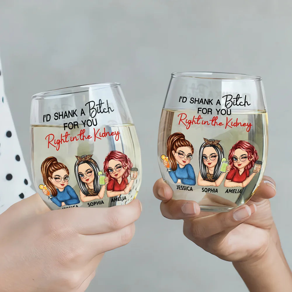Funny,Gift For Bestie,Gift For Sisters,Gifts For Colleagues - Right In The Kidney Besties Sisters - Personalized Stemless Wine Glass