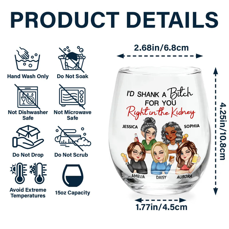 Funny,Gift For Bestie,Gift For Sisters,Gifts For Colleagues - Right In The Kidney Besties Sisters - Personalized Stemless Wine Glass