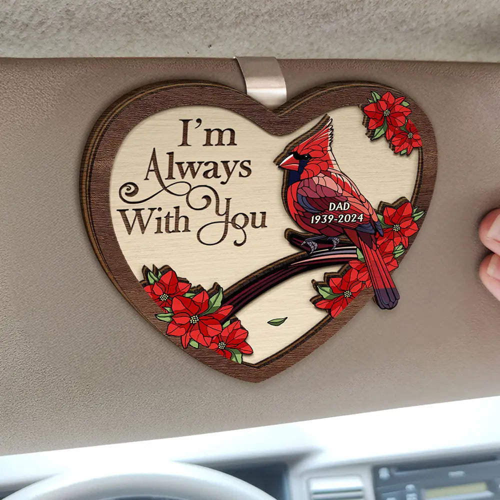 Family, Parents, Gift For Grandparents, Gift For Sibling - Memorial I'm Always With You - Personalized Custom Shaped Car Visor Clip