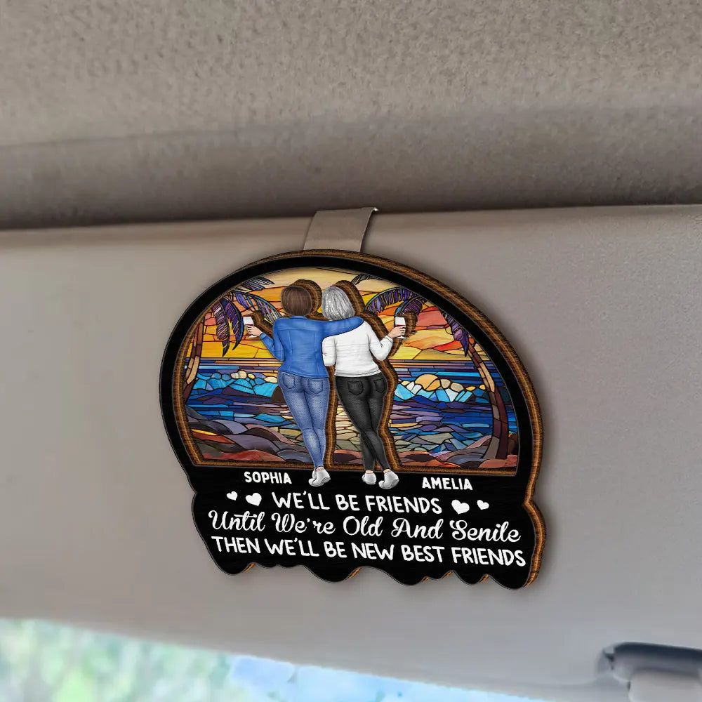 Gift For Bestie, Gifts For Colleagues, Old Best friends - We'll Be Friends Until We're Old And Senile Bestie - Personalized Custom Shaped Car Visor Clip
