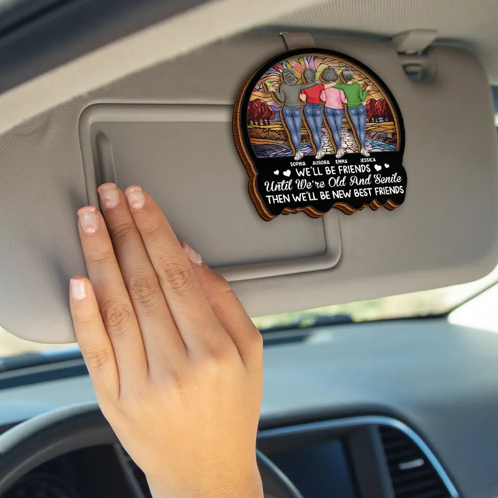Gift For Bestie, Gifts For Colleagues, Old Best friends - We'll Be Friends Until We're Old And Senile Bestie - Personalized Custom Shaped Car Visor Clip

