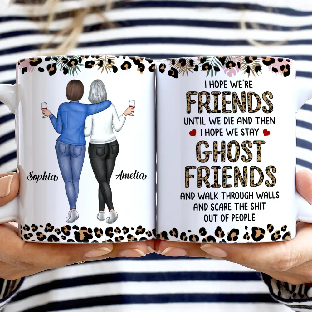 Gift For Bestie, Gifts For Colleagues, Old Best friends - I Hope We're Friends Until We Die Bestie - Personalized White Edge-to-Edge Mug