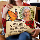 Family, Parents, Gift For Grandparents, Gift For Sibling, Memorial - Custom Photo When You Miss Me Have No Fear Memorial - Personalized Pillow
