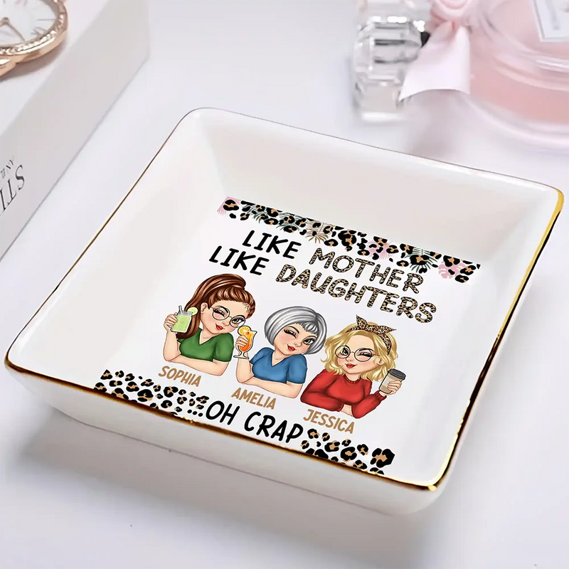 Gift For Mother,Gift For Daughter,Funny - Like Mother Like Daughter Oh Right - Personalized Ring Dish